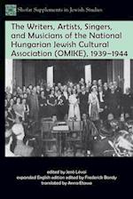 Writers, Artists, Singers, and Musicians of the National Hungarian Jewish Cultural Association (OMIKE), 1939-1944