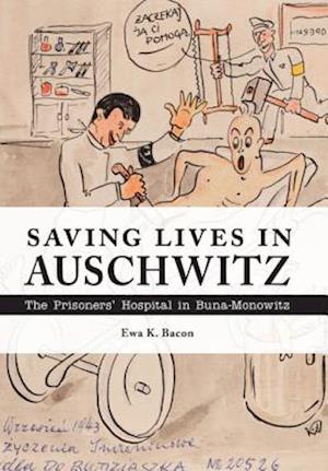 Saving Lives in Auschwitz