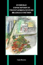 Everyday Consumption in Twenty-First-Century Brazilian Fiction