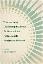 Transforming Leadership Pathways for Humanities Professionals in Higher Education