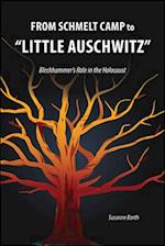 From Schmelt Camp to "Little Auschwitz"