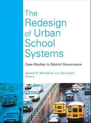 The Redesign of Urban School Systems