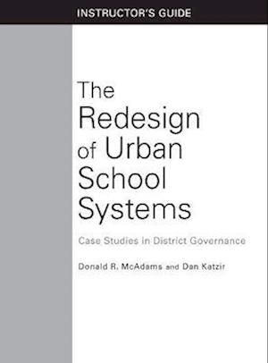 The Redesign of Urban School Systems