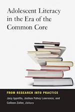 Adolescent Literacy in the Era of the Common Core