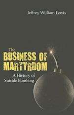 Lewis, J:  The Business of Martyrdom