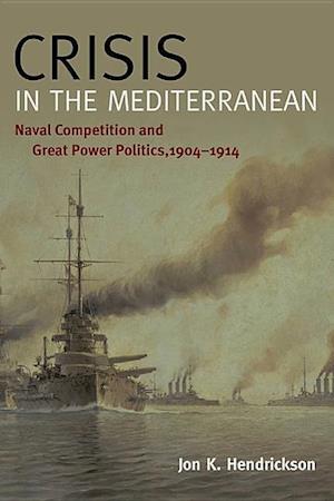 Hendrickson, J:  Crisis in the Mediterranean