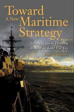 Toward a New Maritime Strategy