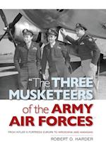 Three Musketeers of the Army Air Forces