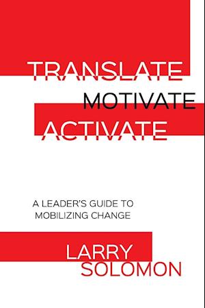 Translate, Motivate, Activate