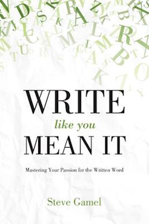 Write Like You Mean It