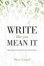 Write Like You Mean It