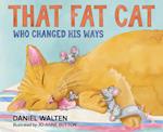 That Fat Cat Who Changed His Ways