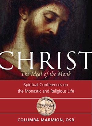 Christ the Ideal of the Monk