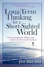 Long-Term Thinking for a Short-Sighted World