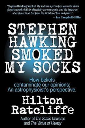 Stephen Hawking Smoked My Socks