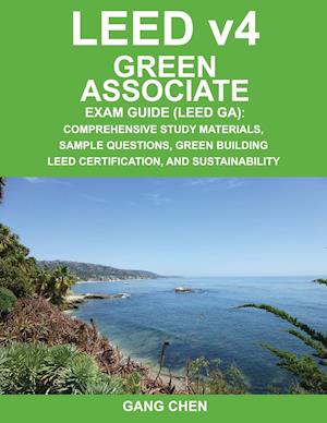 Leed V4 Green Associate Exam Guide (Leed Ga)