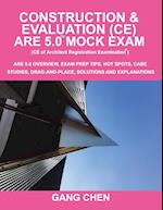 Construction & Evaluation (Ce) Are 5.0 Mock Exam (Architect Registration Exam)