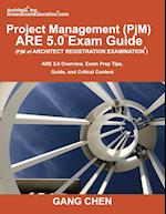 Project Management (PjM) ARE 5.0 Exam Guide (Architect Registration Examination)