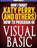 How I taught Katy Perry (and others) to program in Visual Basic 