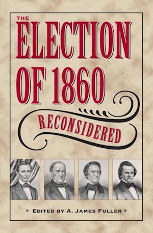 Election of 1860 Reconsidered