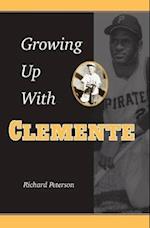 Growing Up with Clemente