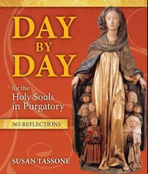 Day by Day for the Holy Souls in Purgatory