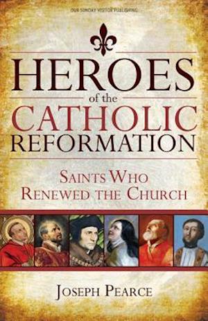 Heroes of the Catholic Reformation