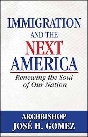 Immigration and the Next America