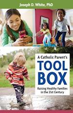 A Catholic Parent's Tool Box