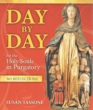 Day by Day for the Holy Souls in Purgatory