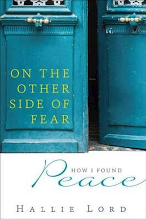 On the Other Side of Fear