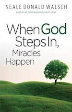 When God Steps In, Miracles Happen