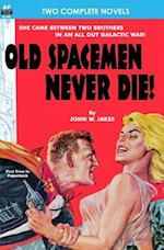 Old Spacemen Never Die! & Return to Earth