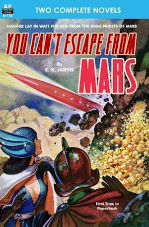 You Can't Escape from Mars & the Man with Five Lives