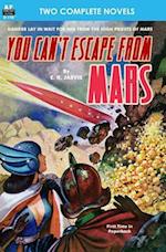 You Can't Escape from Mars & the Man with Five Lives