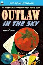 Outlaw in the Sky & Legacy from Mars