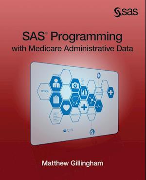 SAS Programming with Medicare Administrative Data