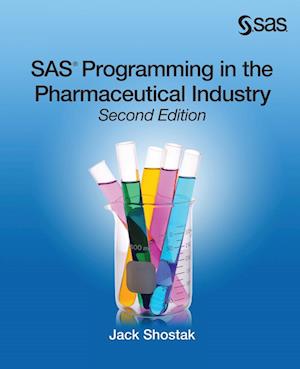 SAS Programming in the Pharmaceutical Industry, Second Edition