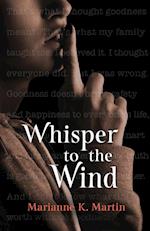 Whisper to the Wind