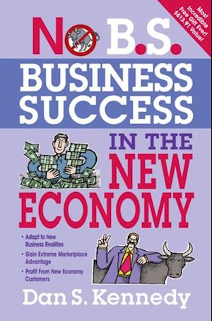 No B.S. Business Success In The New Economy