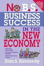 No B.S. Business Success In The New Economy