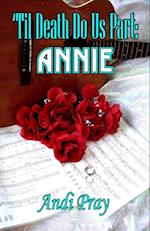 Till Death Do Us Part: Annie