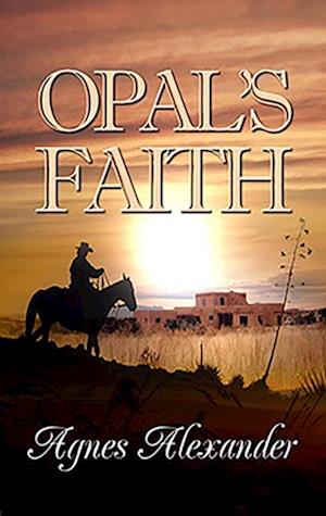 Opal's Faith