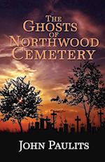 The Ghosts of Northwood Cemetery 
