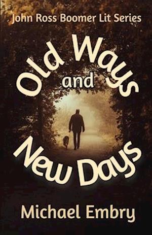 Old Ways and New Days