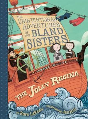 Jolly Regina (The Unintentional Adventures of the Bland Sisters Book 1)
