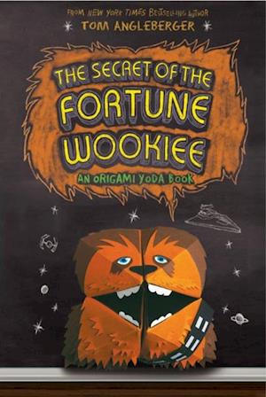 Secret of the Fortune Wookiee (Origami Yoda #3)