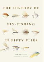 History of Fly-Fishing in Fifty Flies