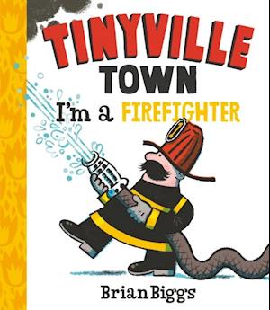 I'm a Firefighter (A Tinyville Town Book)