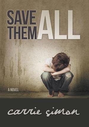 Save Them All (a Novel)